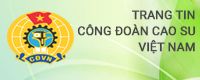 CÔNG ĐOÀN CAO SU VIỆT NAM